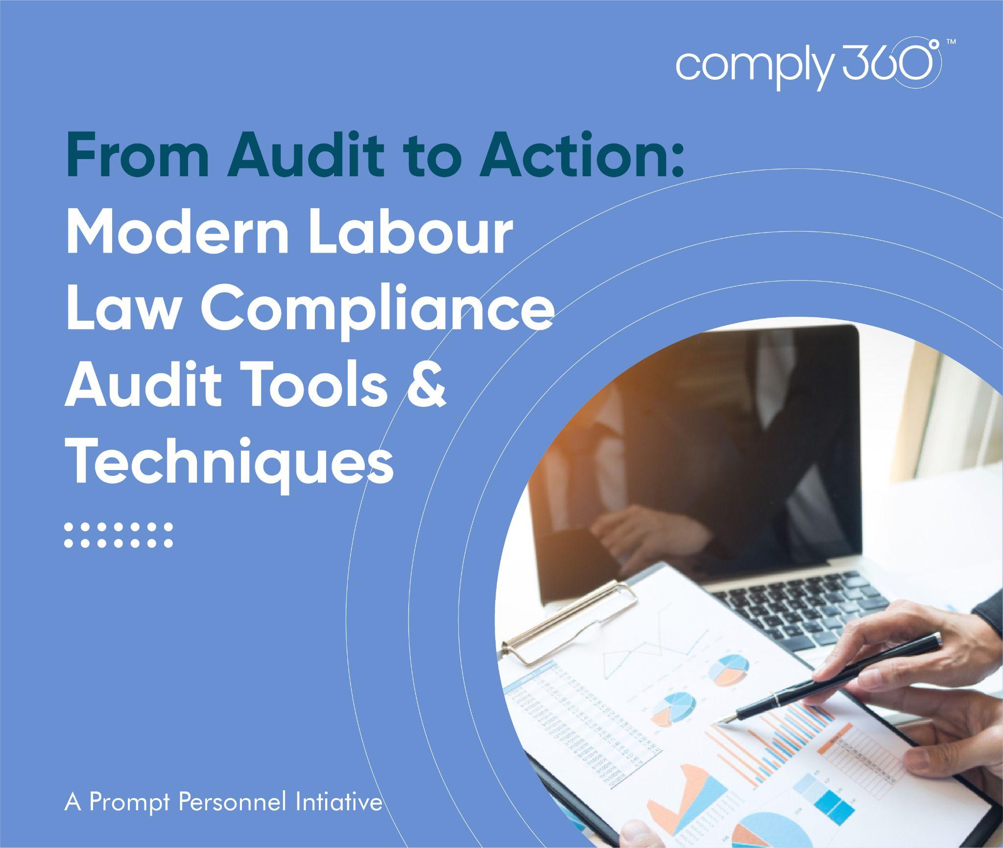 From Audit to Action: Modern Labour Law Compliance Audit Tools & Techniques