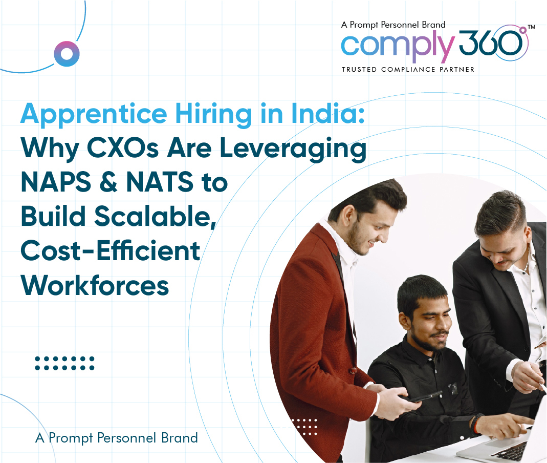 Apprentice Hiring in India: Why CXOs Are Leveraging NAPS & NATS to Build Scalable, Cost-Efficient Workforces